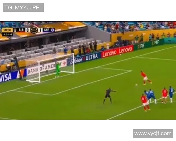 切尔西逆转本菲卡夺冠点球大战精彩瞬间回顾与数据分析